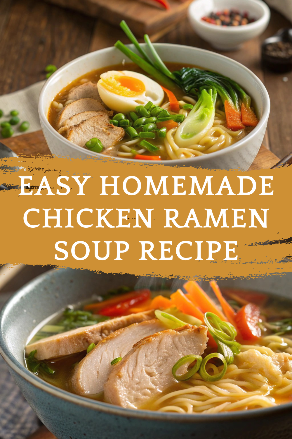 Easy Homemade Chicken Ramen Soup Recipe
